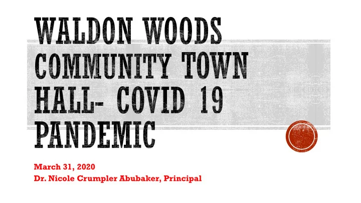 march 31 2020 dr nicole crumpler abubaker principal covid