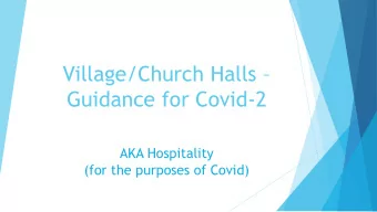 Guidance for Covid-2  AKA Hospitality  (for the purposes of Covid)  Know your enemy!
