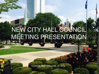 NEW CITY HALL COUNCIL  MEETING PRESENTATION  COUNCIL MEETING JUNE 15, 2015  1  PROJECT APPROVAL On
