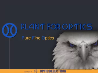 Pure Fine Optics  WHO WE ARE PFO is an optics manufacturer and internationally  operating company,