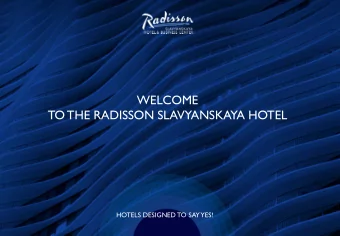 WELCOME TO THE RADISSON SLAVYANSKAYA HOTEL HOTELS DESIGNED TO SAY YES!  RADISSON SLAVYANSKAYA HOTEL