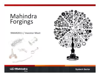 M hi d Mahindra  Forgings  g g  9MAR2011 / Investor Meet 9MAR2011 / Investor Meet  Systech Sector