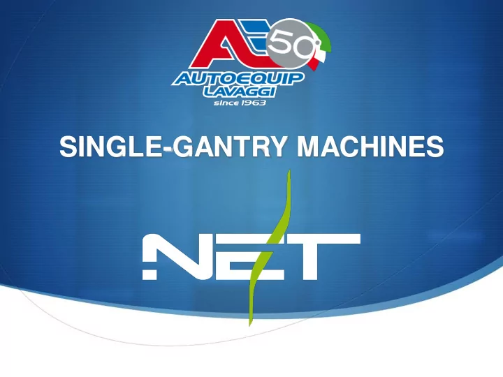 single gantry machines objective