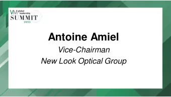Antoine Amiel  Vice-Chairman  New Look Optical Group  New Look Optical Group  3 independent