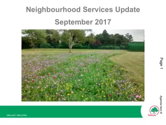 Neighbourhood Services Update  September 2017  Page 1  Insert picture here  Agenda Item 8  Coming