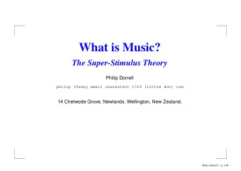 What is Music?  The Super-Stimulus Theory  Philip Dorrell  philip (funny email character) 1729