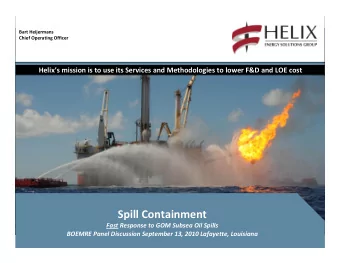 Company Update Spill Containment Fast Response to GOM Subsea Oil Spills BOEMRE Panel Discussion