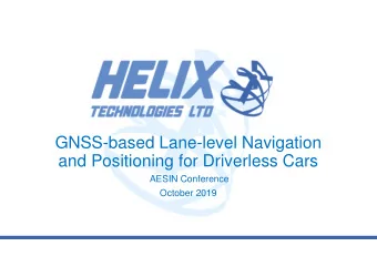 GNSS-based Lane-level Navigation  and Positioning for Driverless Cars  AESIN Conference  October