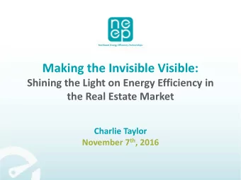 Making the Invisible Visible:  Shining the Light on Energy Efficiency in  the Real Estate Market