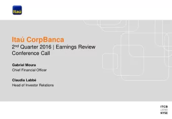 Ita CorpBanca 2 nd Quarter 2016 | Earnings Review  Conference Call  Gabriel Moura  Chief