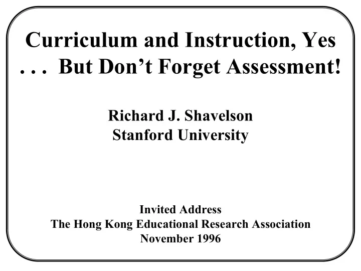 curriculum and instruction yes but don t forget assessment