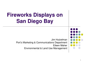 Fireworks Displays on  San Diego Bay  Jim Hutzelman  Ports Marketing &amp; Communications