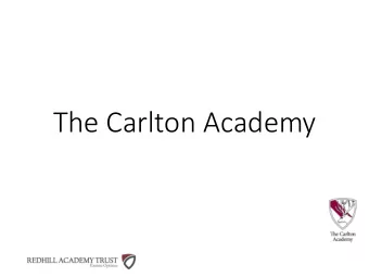 The Carlton Academy  EXTENSION &amp;  ACHIEVEMENTS  PROGRAMME 2019-20  Welcome  Introduction to the