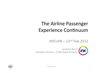 The  Airline  Passenger    Experience  Con4nuum     NYCUPA    22 nd