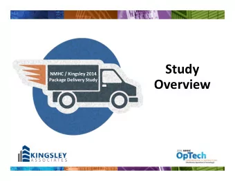 Study  NMHC / Kingsley 2014  Package Delivery Study  Overview  Respondent pool makeup  50-99  Other