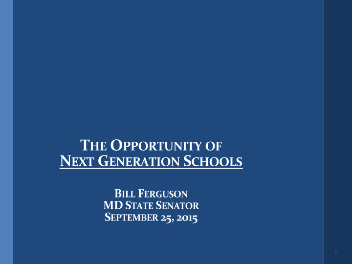 t he o pportunity of n ext g eneration s chools