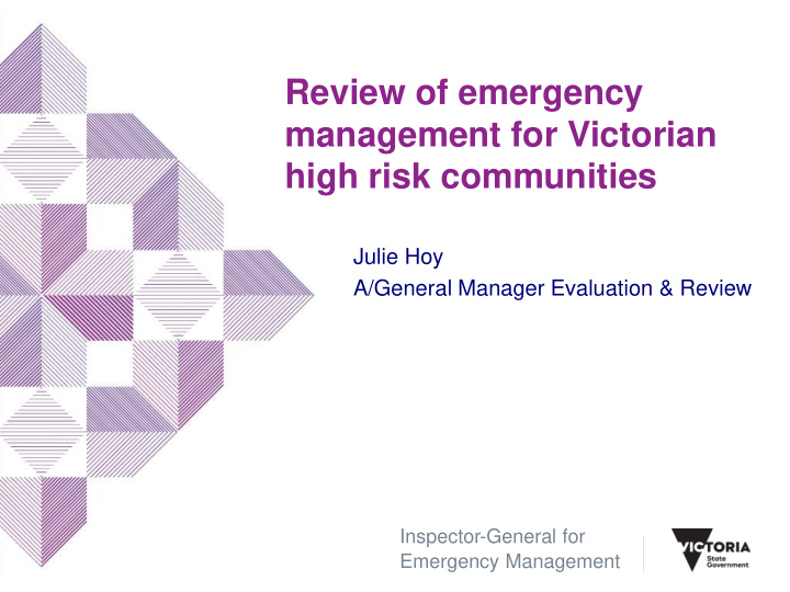 review of emergency management for victorian high risk