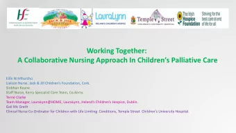 A Collaborative Nursing Approach In Childrens Palliative Care  Eiln N Mhurch  Liaison