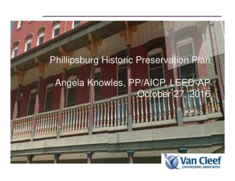 Phillipsburg Historic Preservation Plan  Angela Knowles, PP/AICP, LEED-AP  October 27, 2016  The