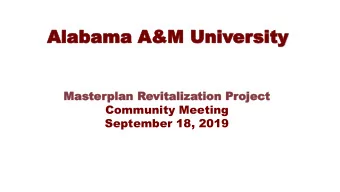 Alabama  Ala  bama A&amp;M U  A&amp;M Univ  niver  ersity  sity  Master  Masterplan  plan
