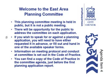 OXFORD CITY COUNCIL  WELCOME TO  15  East Area Planning  Committee  Agenda Item 4 6 th July 2011