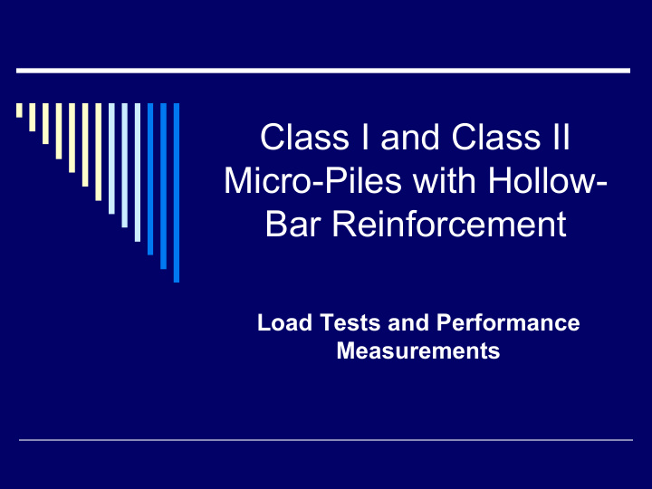 class i and class ii micro piles with hollow bar