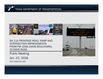 Public Meeting  Oct. 23, 2018  CSJ: 0353-03-100  IH 820 Public Meeting - April 24, 2014  Purpose of