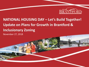 Presentation Overview  1. Plans for Growth  City of Brantford  2. Provincial Policy