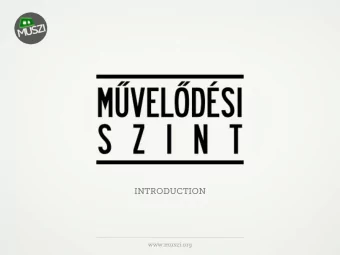 INTRODUCTION  www.muszi.org  WHAT IS MSZI?  +  COMMUNITY &amp; ART LEVEL  a new meeting point in