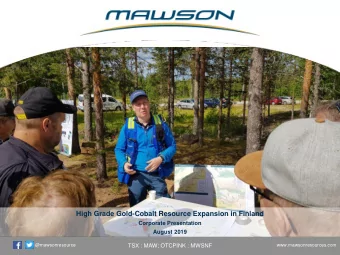 High Grade Gold-Cobalt Resource Expansion in Finland  Corporate Presentation  August 2019