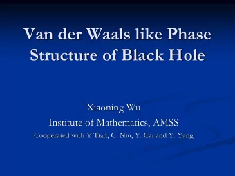 Structure of Black Hole  Xiaoning Wu  Institute of Mathematics, AMSS  Cooperated with Y.Tian, C.
