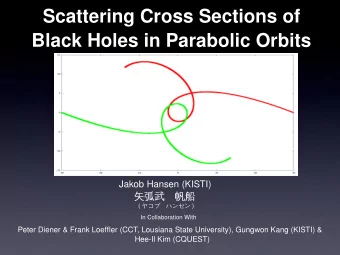 Scattering Cross Sections of  Black Holes in Parabolic Orbits Jakob Hansen (KISTI)