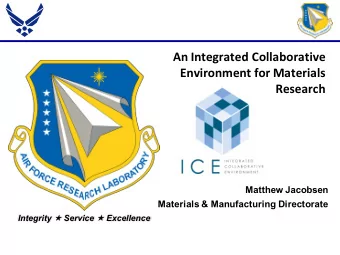 An Integrated Collaborative  Environment for Materials  Research  Matthew Jacobsen  Materials &amp;