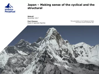 Japan  Making sense of the cyclical and the  structural  Webcall  November 2017  Paul Chesson