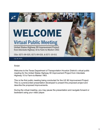 WELCOME  Virtual Public Meeting  United States Highway 90 Improvement Project  from Interstate