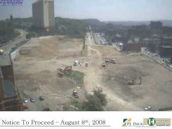Notice To Proceed  August 8 th , 2008   80,000 cubic yards bulk excavation  80,000 yards of