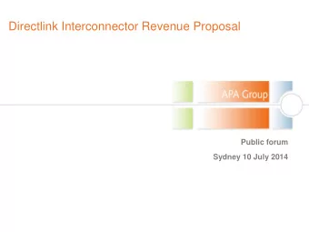 Directlink Interconnector Revenue Proposal  Public forum  Sydney 10 July 2014  Outline  About