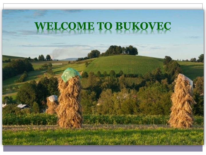welcome to bukovec a small village protected by the