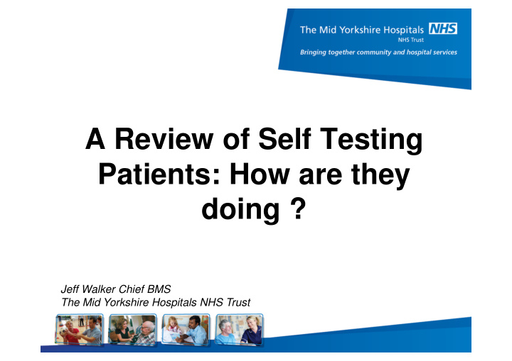 a review of self testing patients how are they doing
