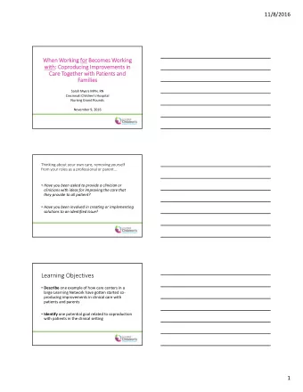 Learning Objectives  Describe one example of how care centers in a  large Learning Network have