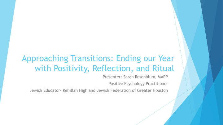 approaching transitions ending our year