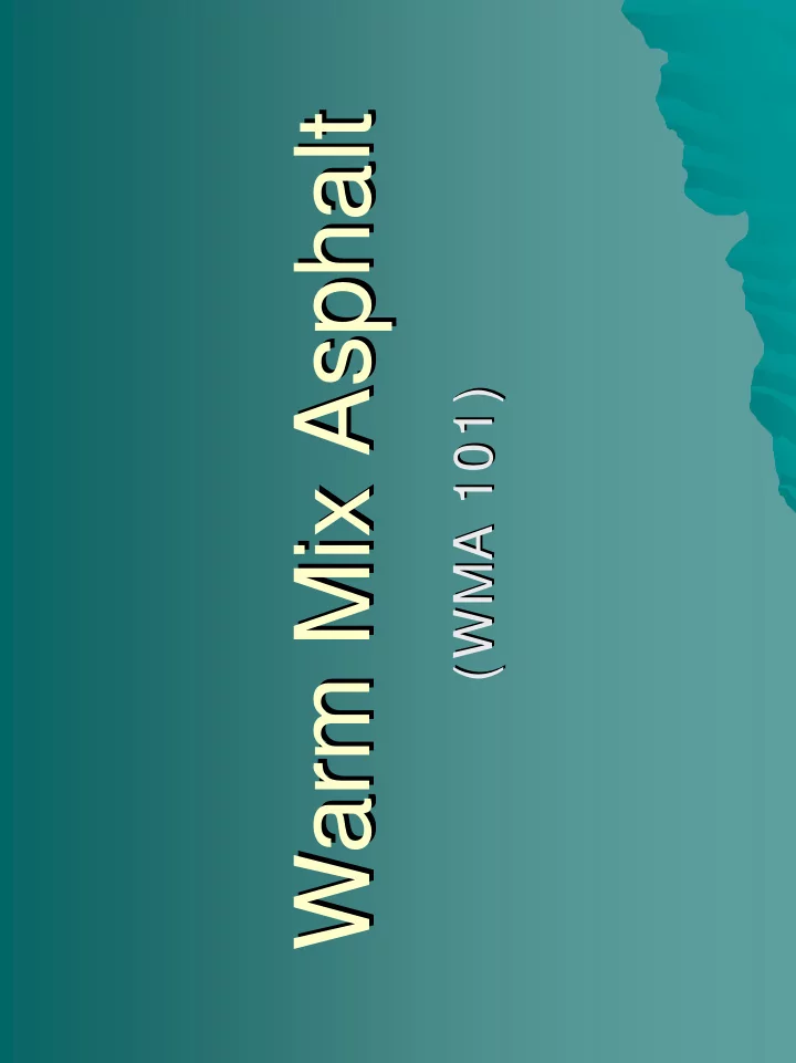 warm mix asphalt warm mix asphalt
