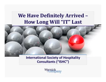 We Have Definitely Arrived  How Long Will IT Last International Society of Hospitality