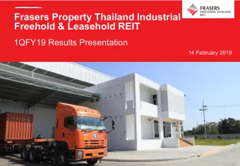 Frasers Property Thailand Industrial  Freehold &amp; Leasehold REIT  1QFY19 Results Presentation