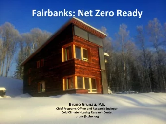 Energy Use Index (EUI)  Anchorage  Fairbanks Average Home: 141 Average Home: 143  5 star Home:  79