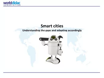 Smart cities  Understanding the gaps and adapting accordingly  Technologies to simplify life