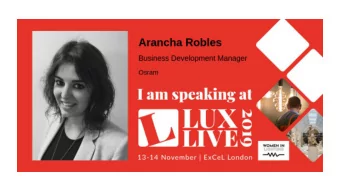 Let there be light and make IoT happen Arancha Robles | November 2019  Light is OSRAM oday  s