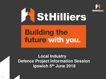 Defence Project Information Session Ipswich 5 th June 2018  Slide  Welcome to Country  We