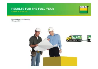 RESULTS FOR THE FULL YEAR  Ended 30 June 2011 Mark Selway , Chief Executive  17 August 2011  1