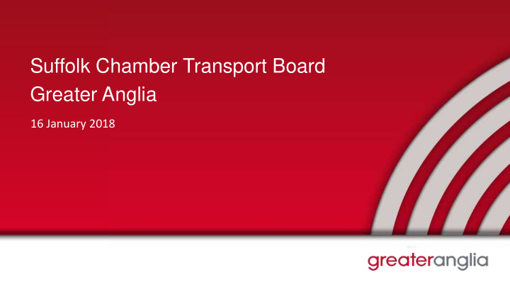 suffolk chamber transport board greater anglia